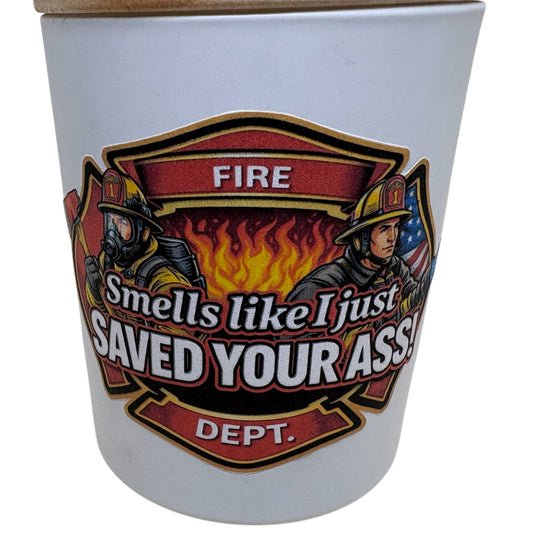 Funny Firefighter Candle – “Smells Like I Just Saved Your Ass” – Fire Dept Gift, First Responder Humor, Unique Gift for Firefighters